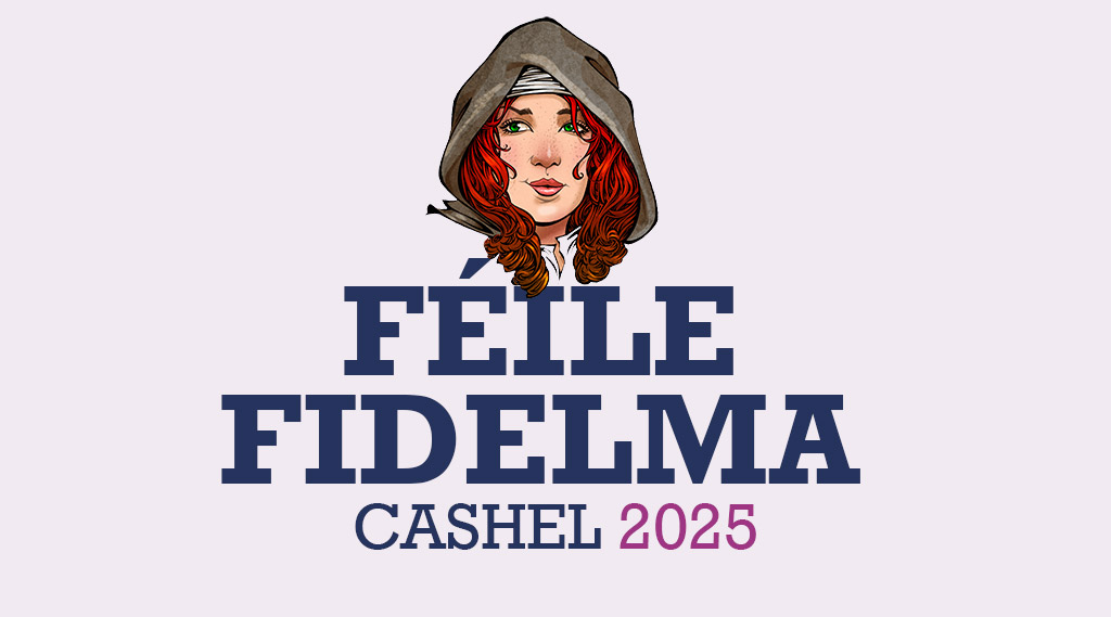 Cashel Arts Festival and the organising committee are delighted to announce the eighth Féile Fidelma