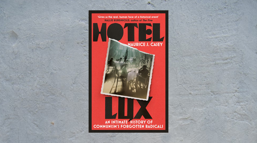 Hotel Lux: An Irishwoman in Moscow